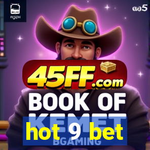 hot 9 bet